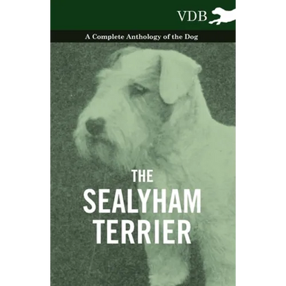 The Sealyham Terrier - A Complete Anthology of the Dog - Paperback