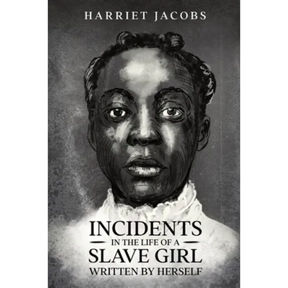 Incidents in the Life of a Slave Girl, Written By Herself - Paperback