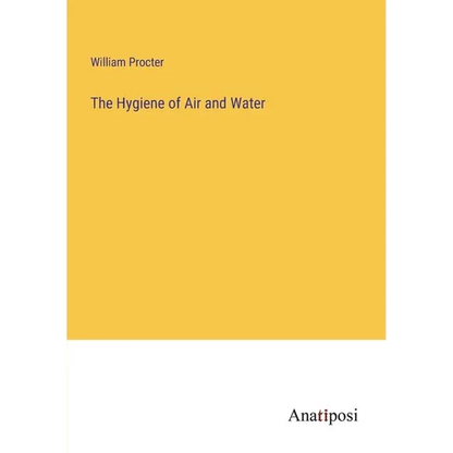 The Hygiene of Air and Water - Paperback