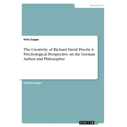 The Creativity of Richard David Precht. A Psychological Perspective on the German Author and Philosopher - Paperback