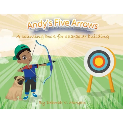 Andy's Five Arrows: A counting book for character building - Paperback