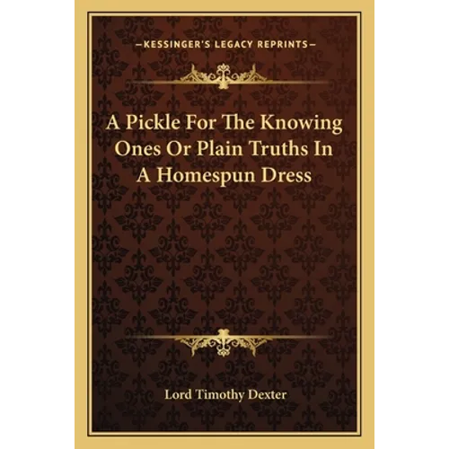 A Pickle For The Knowing Ones Or Plain Truths In A Homespun Dress - Paperback