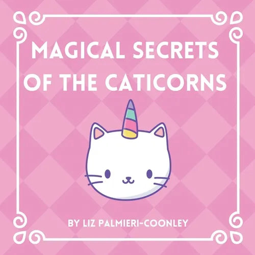 Magical Secrets of the Caticorns - Paperback