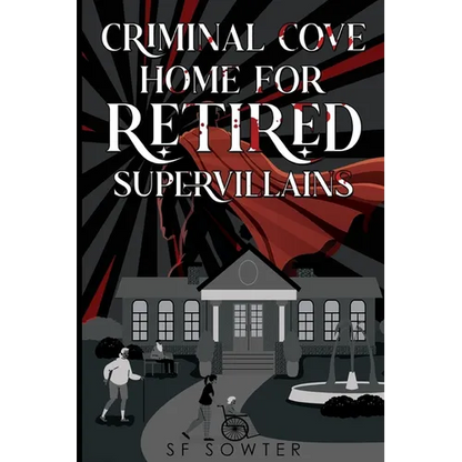Criminal Cove: Home For Retired Supervillains - Paperback