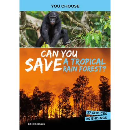 Can You Save a Tropical Rain Forest?: An Interactive Eco Adventure - Paperback