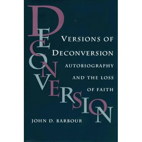 Versions of Deconversion: Autobiography and the Loss of Faith - Hardcover