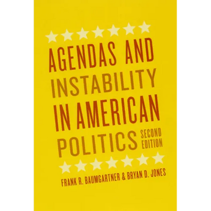 Agendas and Instability in American Politics, Second Edition - Paperback