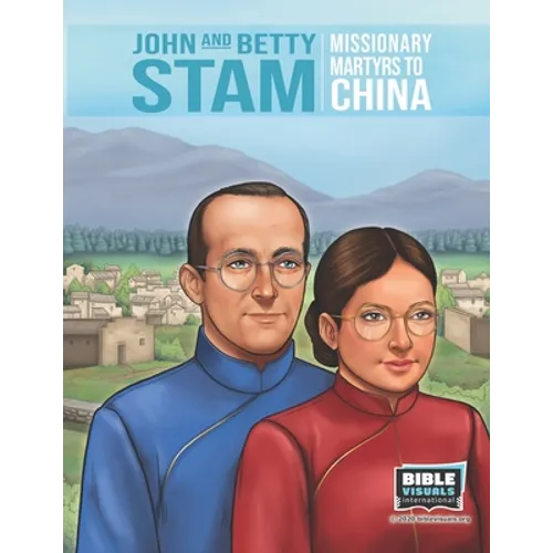 John and Betty Stam: Missionary Martyrs to China - Paperback