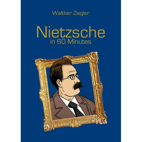 Nietzsche in 60 Minutes: Great Thinkers in 60 Minutes - Paperback