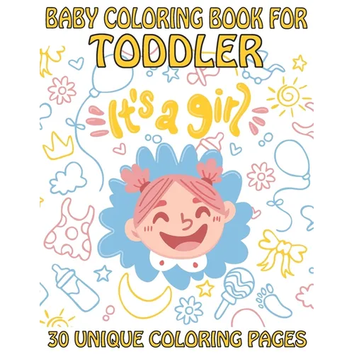 Baby Coloring Book For Toddler 30 Unique Coloring Pages: Perfect for toddler (volume 3) - Paperback