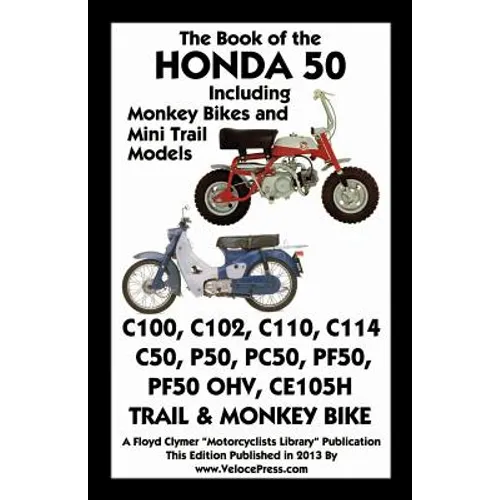 Book of the Honda 50 Including Monkey Bikes and Mini Trail Models - Paperback