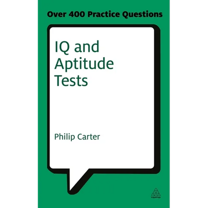 IQ and Aptitude Tests: Assess Your Verbal Numerical and Spatial Reasoning Skills - Paperback
