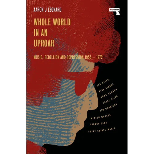 Whole World in an Uproar: Music, Rebellion and Repression - 1955-1972 - Paperback