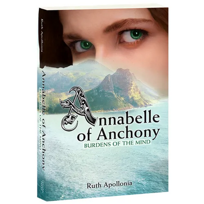 Annabelle of Anchony: Burdens of the Mind - Paperback