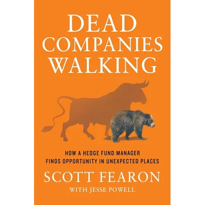 Dead Companies Walking: How a Hedge Fund Manager Finds Opportunity in Unexpected Places - Paperback