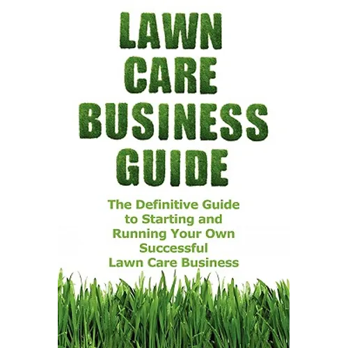 Lawn Care Business Guide - Paperback