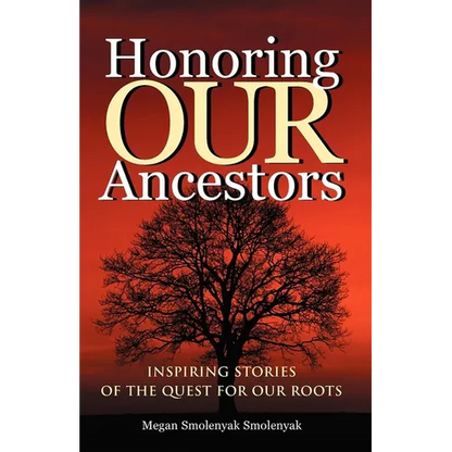 Honoring Our Ancestors: Inspiring Stories of the Quest for Our Roots - Paperback