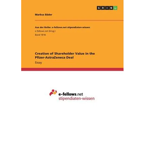 Creation of Shareholder Value in the Pfizer-AstraZeneca Deal - Paperback
