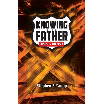 Knowing the Father - Jesus is the Way - Paperback