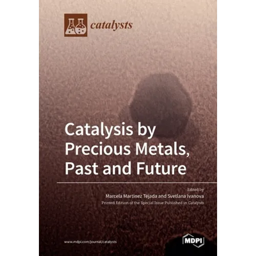 Catalysis by Precious Metals, Past and Future - Paperback