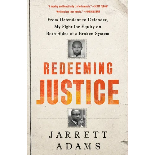 Redeeming Justice: From Defendant to Defender, My Fight for Equity on Both Sides of a Broken System - Hardcover