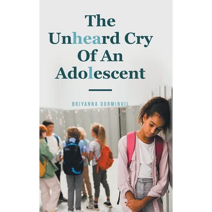 The Unheard Cry Of An Adolescent - Hardcover