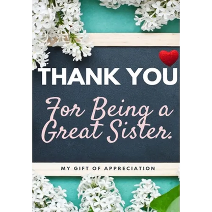 Thank You For Being A Great Sister: My Gift Of Appreciation: Full Color Gift Book Prompted Questions 6.61 x 9.61 inch - Paperback