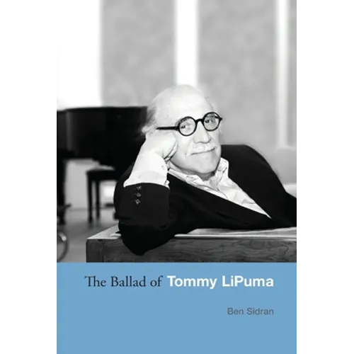 The Ballad of Tommy LiPuma - Hardcover