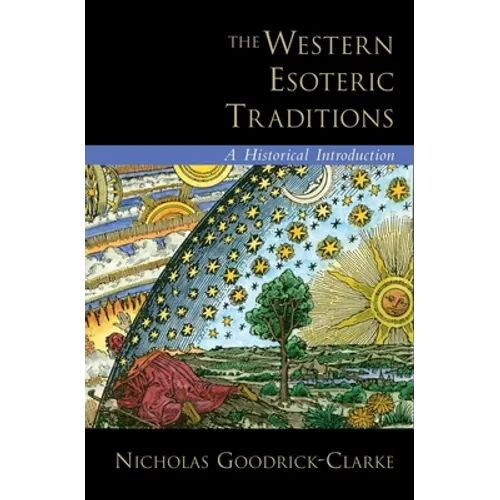 Western Esoteric Traditions: A Historical Introduction - Hardcover