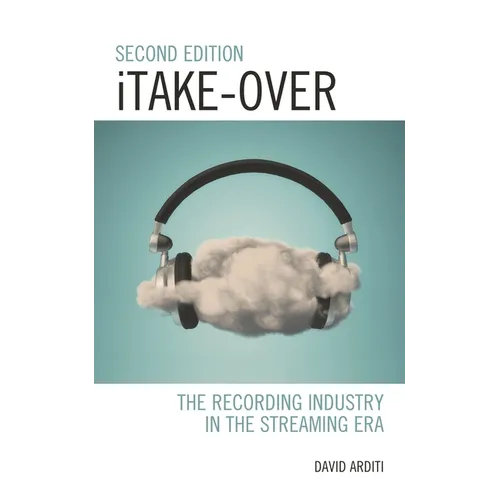 Itake-Over: The Recording Industry in the Streaming Era - Paperback