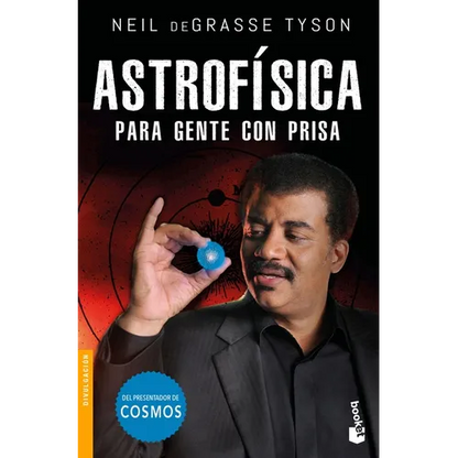 Astrofísica Para Gente Con Prisa - Paperback