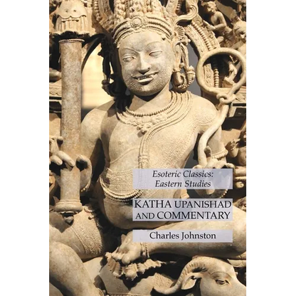 Katha Upanishad and Commentary: Esoteric Classics: Eastern Studies - Paperback