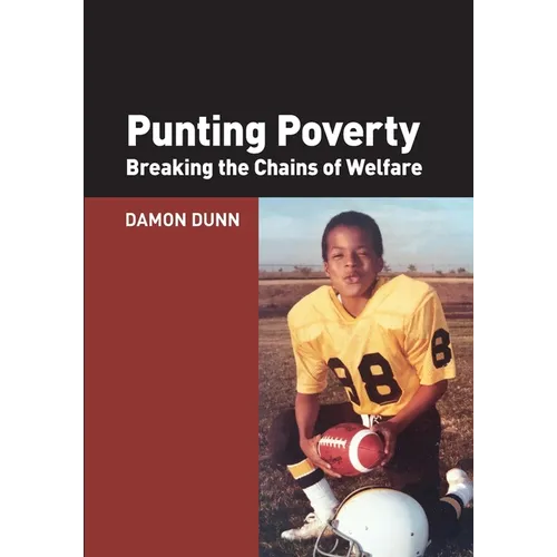 Punting Poverty: Breaking the Chains of Welfare - Paperback