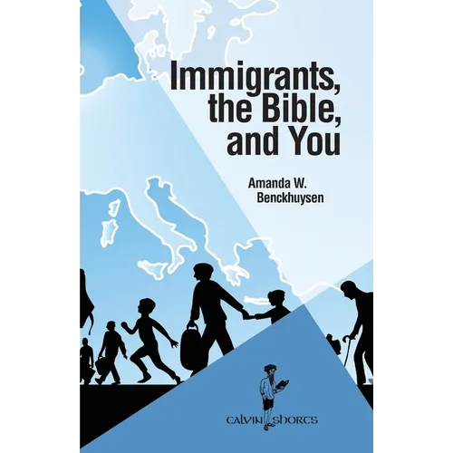 Immigrants, the Bible, and You - Paperback