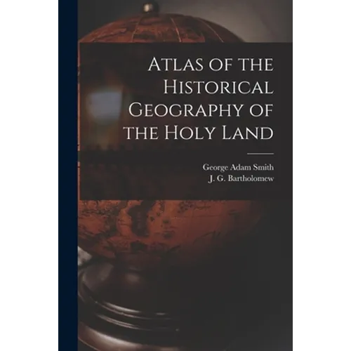 Atlas of the Historical Geography of the Holy Land - Paperback