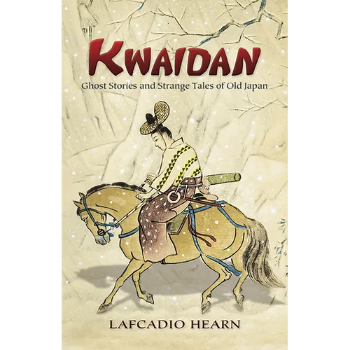 Kwaidan: Ghost Stories and Strange Tales of Old Japan - Paperback