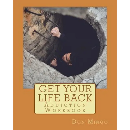 Get Your Life Back Addiction Workbook - Paperback