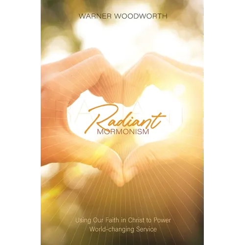 Radiant Mormonism - Paperback