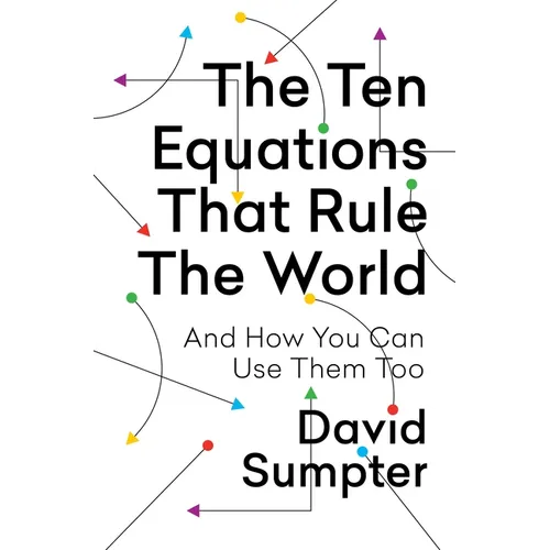 The Ten Equations That Rule the World: And How You Can Use Them Too - Paperback