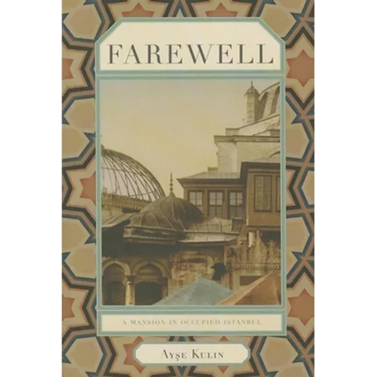 Farewell: A Mansion in Occupied Istanbul - Paperback