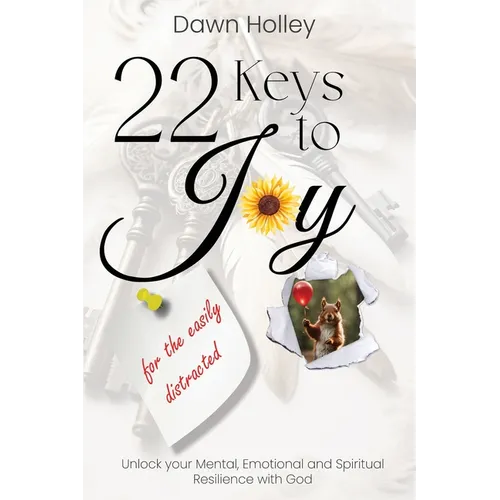 22 Keys to Joy: for the easily distracted - Paperback