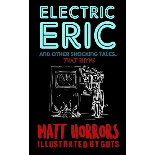 Electric Eric & Other Shocking Tales: (that rhyme) - Paperback