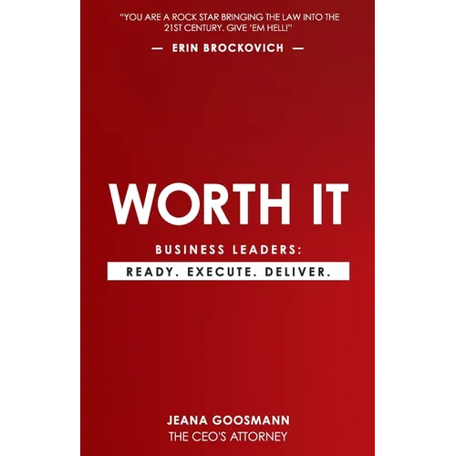 Worth It: Business Leaders: Ready. Execute. Deliver. - Paperback