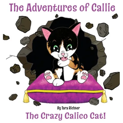 Callie: The Crazy Calico Cat - Hardcover