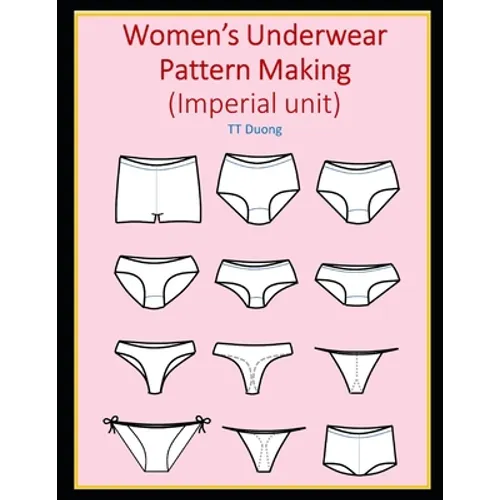 Women's Underwear Pattern Making (Imperial unit) - Paperback