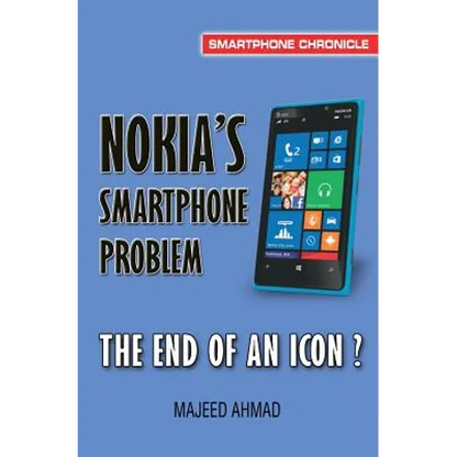 Nokia's Smartphone Problem: The End of an Icon? - Paperback