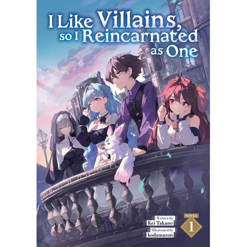 I Like Villains, So I Reincarnated as One (Light Novel) Vol. 1 - Paperback