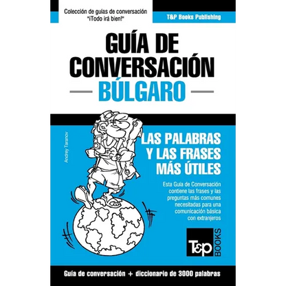 Guía de Conversación Español-Búlgaro y vocabulario temático de 3000 palabras - Paperback