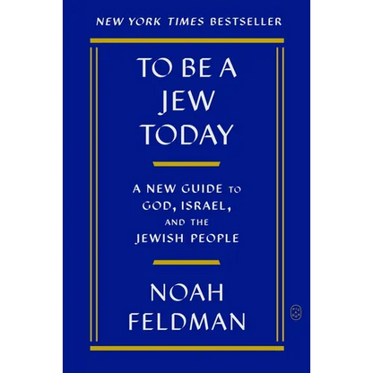 To Be a Jew Today: A New Guide to God, Israel, and the Jewish People - Paperback