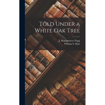 Told Under a White Oak Tree - Hardcover